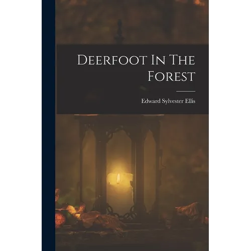 Deerfoot In The Forest - Paperback