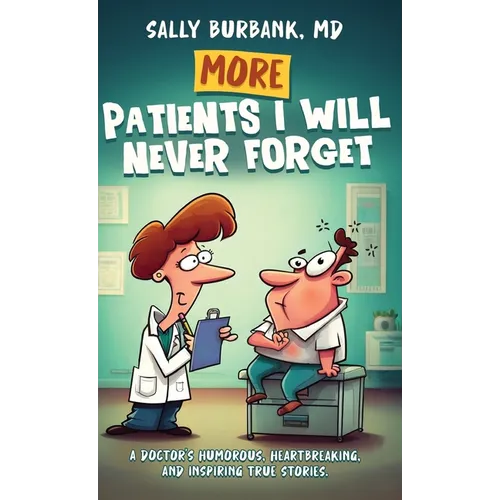 More Patients I Will Never Forget - Hardcover