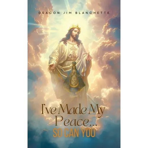 I've Made My Peace...So Can You - Hardcover