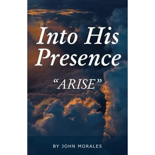 Into His Presence: 