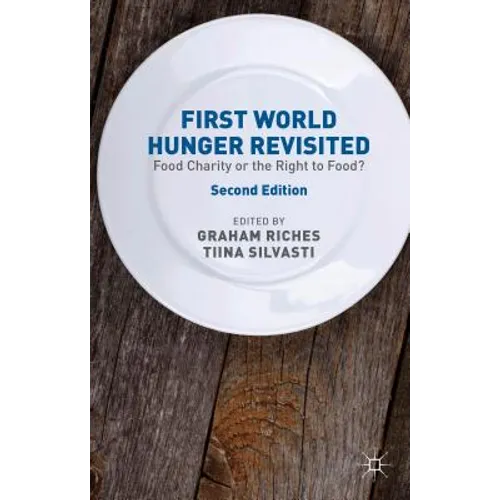 First World Hunger Revisited: Food Charity or the Right to Food? - Paperback
