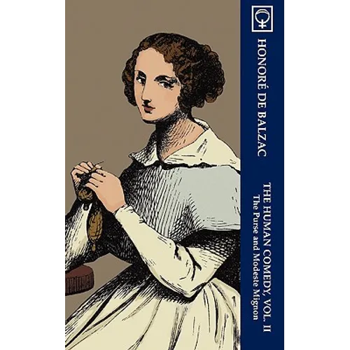 The Human Comedy, Vol. II: The Purse and Modeste Mignon (Noumena Classics) - Paperback