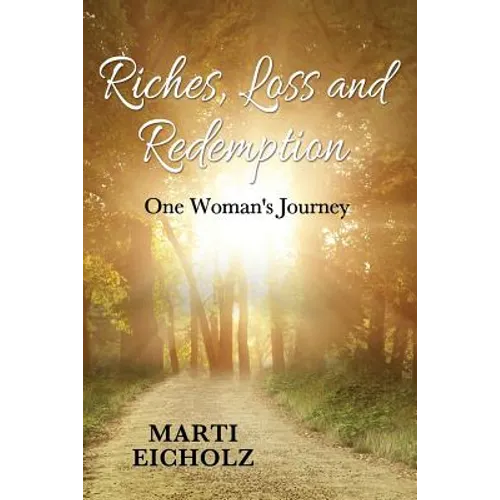 Riches, Loss and Redemption: One Woman's Journey - Paperback