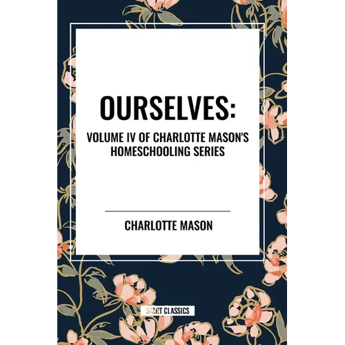 Ourselves, of Charlotte Mason's Homeschooling Series - Paperback