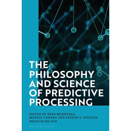 The Philosophy and Science of Predictive Processing - Paperback