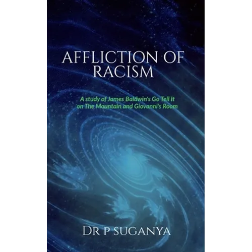 Affliction of Racism: A Study of James Baldwin's 