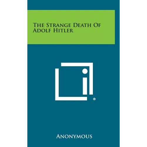 The Strange Death of Adolf Hitler - Hardcover