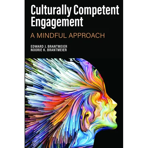 Culturally Competent Engagement: A Mindful Approach - Hardcover
