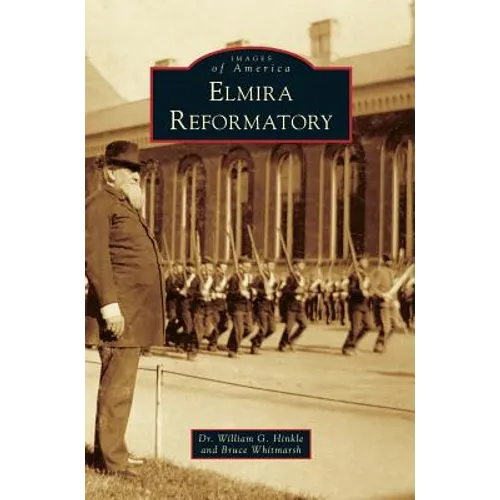 Elmira Reformatory - Hardcover
