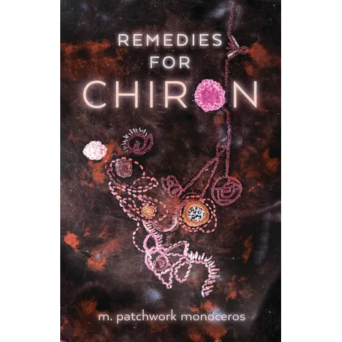 Remedies for Chiron - Paperback