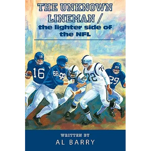 The Unknown Lineman / the lighter side of the NFL - Hardcover