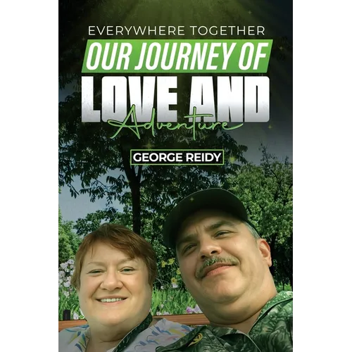 Everywhere Together: Our Journey of Love and Adventure