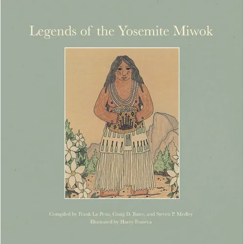 Legends of the Yosemite Miwok - Paperback
