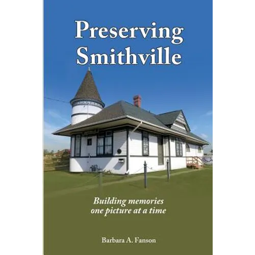 Preserving Smithville: Building memories one picture at a time - Paperback
