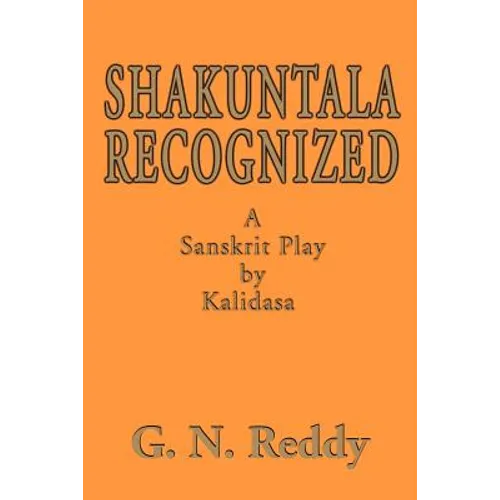 Shakuntala Recognized: A Sanskrit Play by Kalidasa - Paperback
