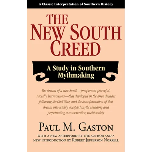 The New South Creed: A Study in Southern Mythmaking - Paperback