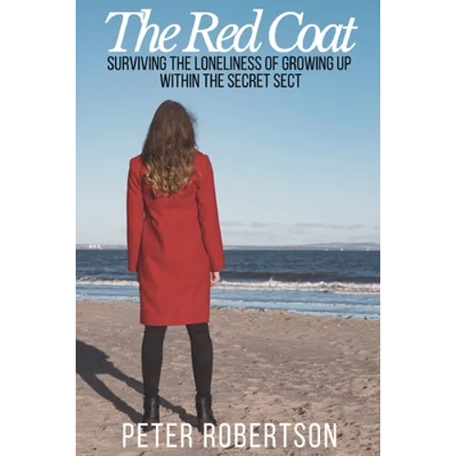The Red Coat: Surviving the Loneliness of Growing Up Within 