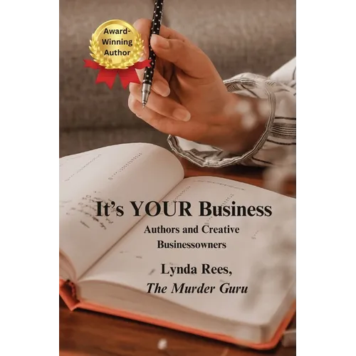 It's YOUR Business: Authors and Creative Businessowners - Paperback