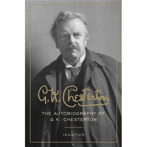 G. K. Chesterton: The Autobiography of G. K. Chesterton - Paperback