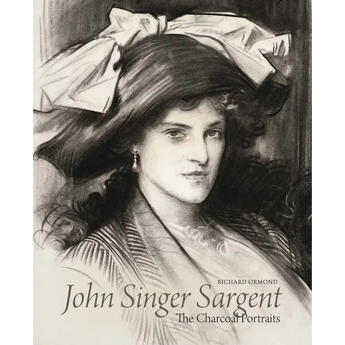 John Singer Sargent: The Charcoal Portraits - Hardcover