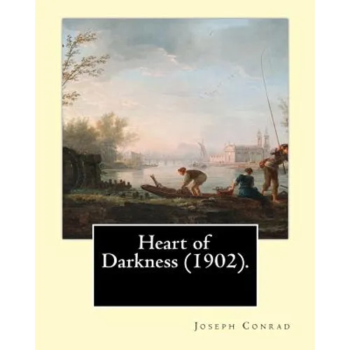 Heart of Darkness (1902). By: Joseph Conrad: Novela (Original Classics) - Paperback