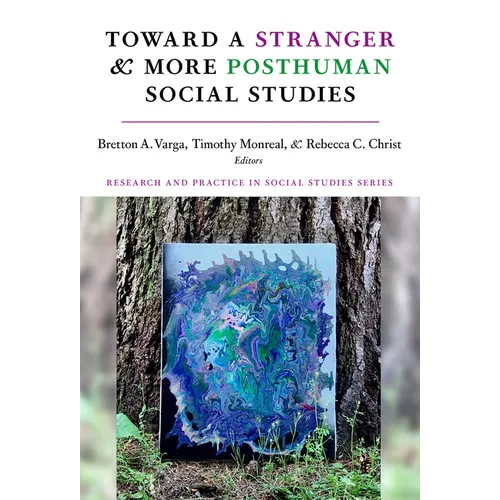 Toward a Stranger and More Posthuman Social Studies - Paperback