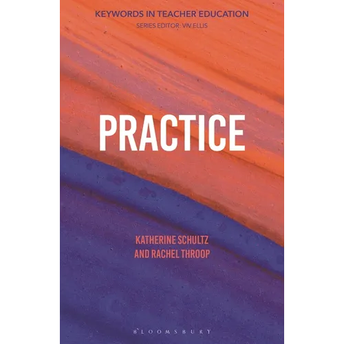 Practice: Keywords in Teacher Education - Hardcover