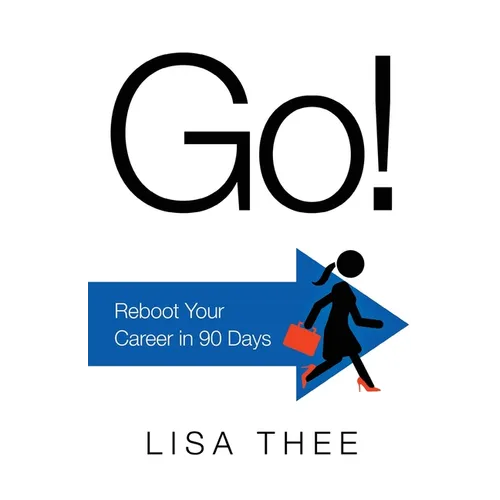 Go!: Reboot Your Career in 90 Days - Paperback