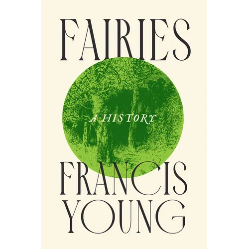Fairies: A History - Hardcover