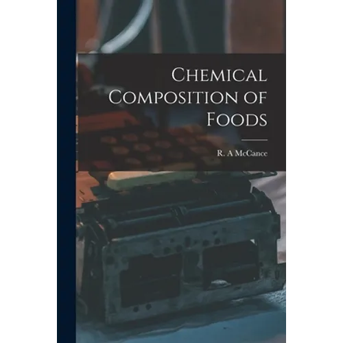 Chemical Composition of Foods - Paperback