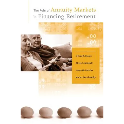 The Role of Annuity Markets in Financing Retirement - Paperback