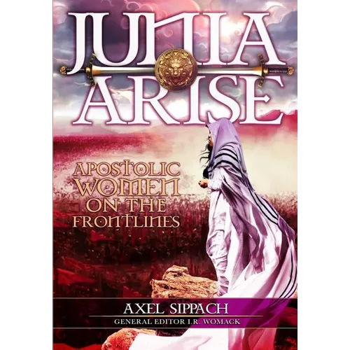Junia Arise: Apostolic Women On The Frontlines - Paperback