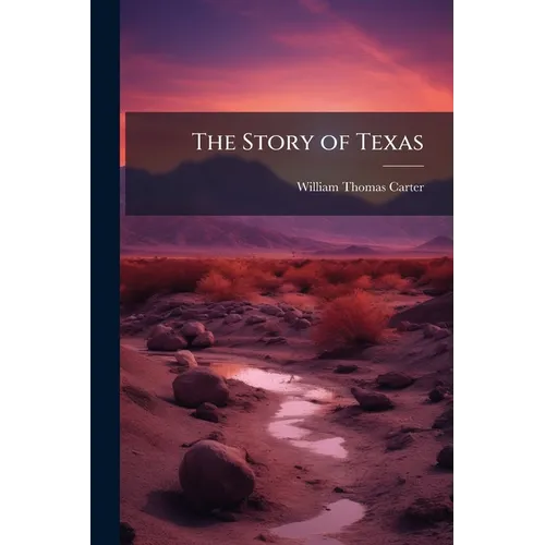 The Story of Texas - Paperback