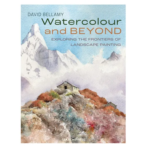 Watercolour and Beyond: Exploring the Frontiers of Landscape Painting - Paperback