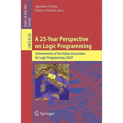 A 25-Year Perspective on Logic Programming: Achievements of the Italian Association for Logic Programming, Gulp - Paperback