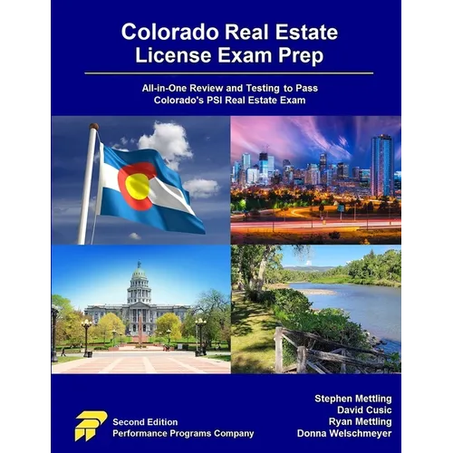 Colorado Real Estate License Exam Prep: All-in-One Review and Testing to Pass Colorado's PSI Real Estate Exam