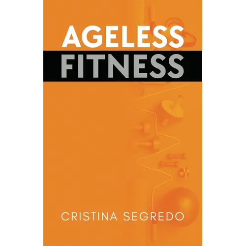 Ageless Fitness - Paperback