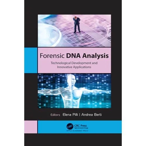 Forensic DNA Analysis: Technological Development and Innovative Applications - Paperback