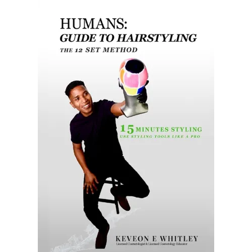 Humans: Guide to Hairstyling: Guide To HairStyling: The 12 Set Methods - Paperback