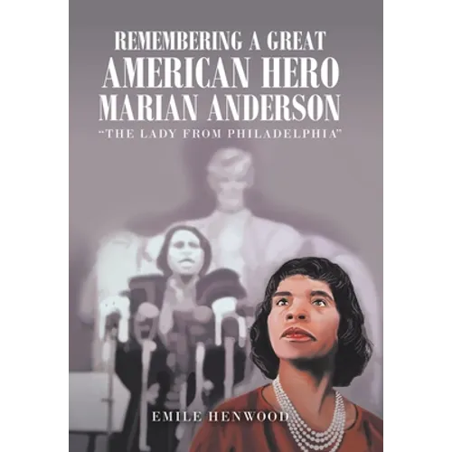 Remembering a Great American Hero Marian Anderson: 