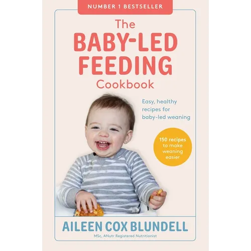The Baby Led Feeding Cookbook - Paperback