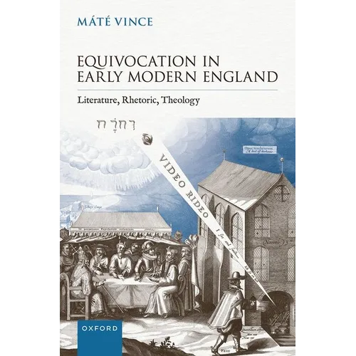 Equivocation in Early Modern England: Literature, Rhetoric, Theology - Hardcover