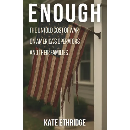 Enough: The Untold Cost of War on America's Operators and Their Families - Paperback