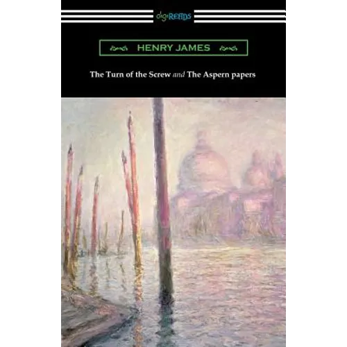 The Turn of the Screw and The Aspern Papers (with a Preface by Henry James) - Paperback