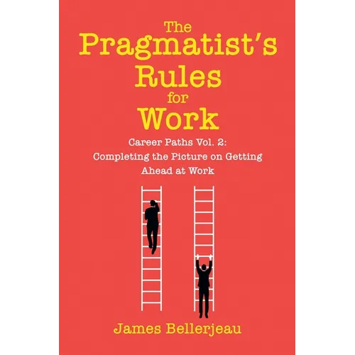The Pragmatist's Rules for Work - Paperback