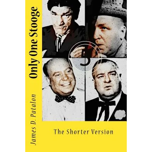Only One Stooge: The Shorter Version - Paperback