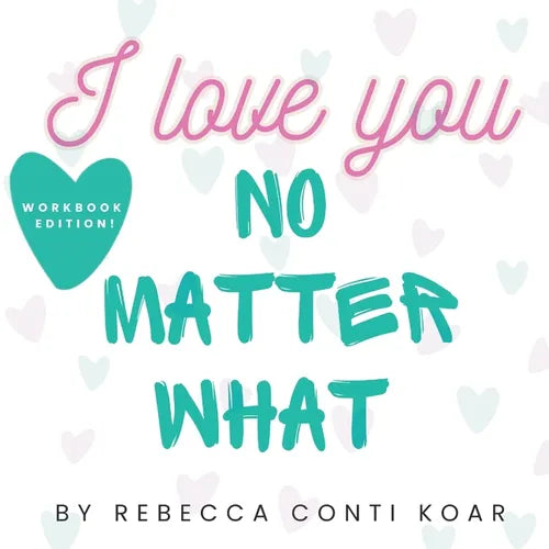 I Love You No Matter What - Paperback