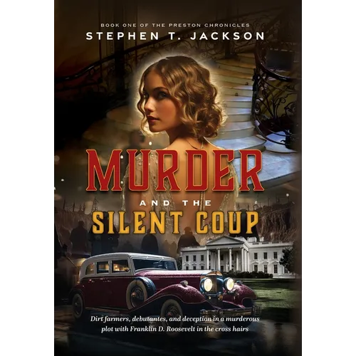 Murder and the Silent Coup: Book One of The Preston Chronicles - Hardcover