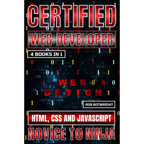 Certified Web Developer: HTML, CSS and JavaScript - Paperback