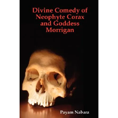 Divine Comedy of Neophyte Corax and Goddess Morrigan - Paperback